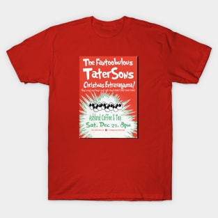 Vintage! The Fantoobulous TaterSons Christmas Extravaganza! T-Shirt